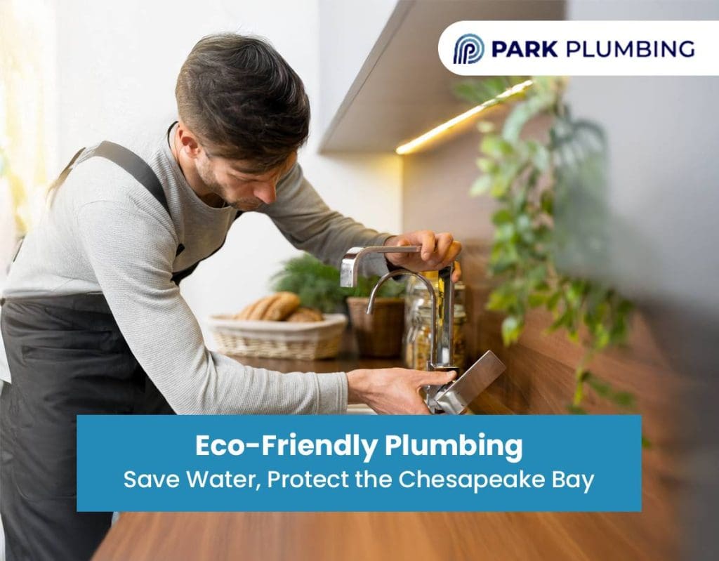 Eco-friendly plumbing in Annapolis for water conservation and Chesapeake Bay protection.